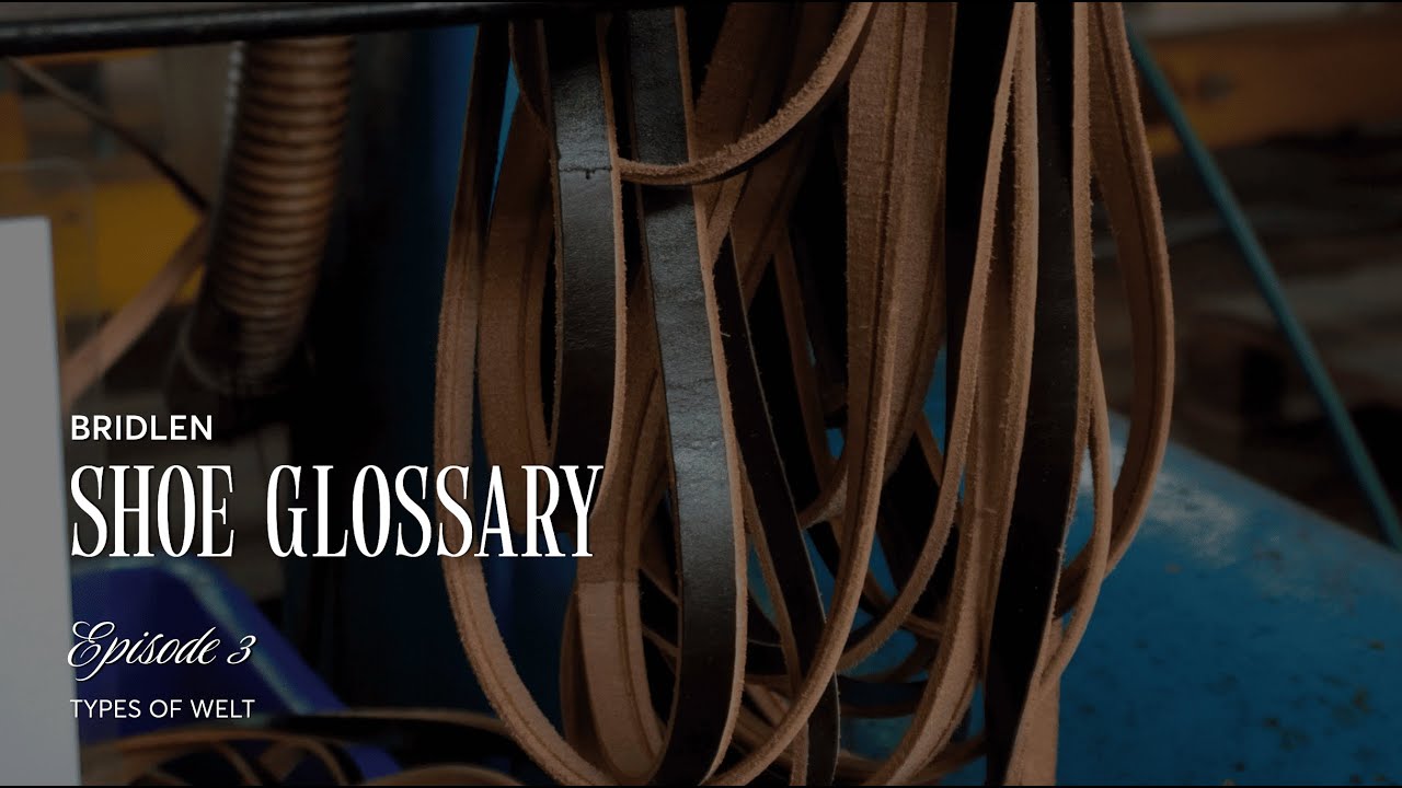 Types of Welt |  The Shoe Glossary | Bridlen Shoes