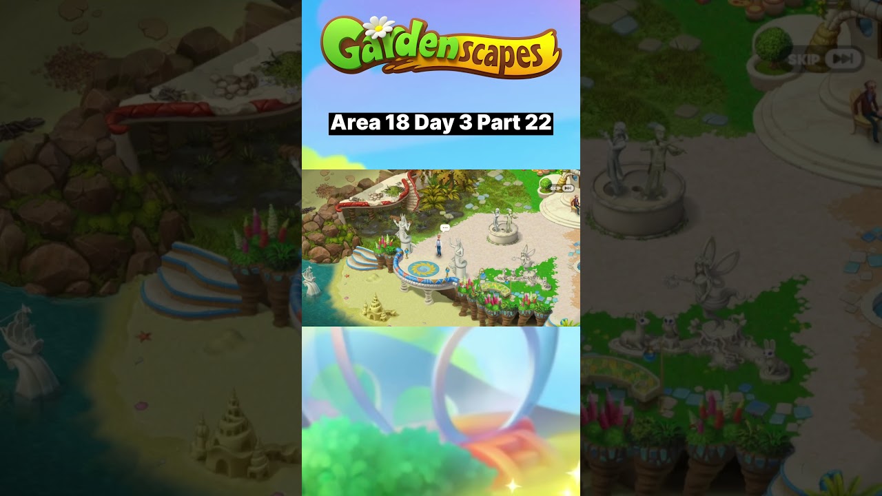 Area 18 Day 3 Part 22 | GARDENSCAPES 