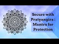 Secure with pratyangira mantra for protection