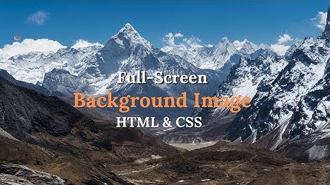 Full Screen Background Image with HTML CSS Responsive Full Page Background Image