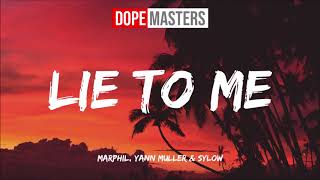 Marphil, Yann Muller & Sylow - Lie To Me (Audio)