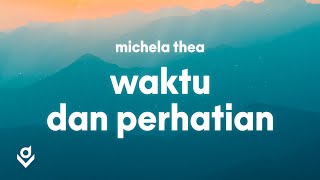 Waktu Dan Perhatian - Rimar (Lyrics) | Michela Thea Cover