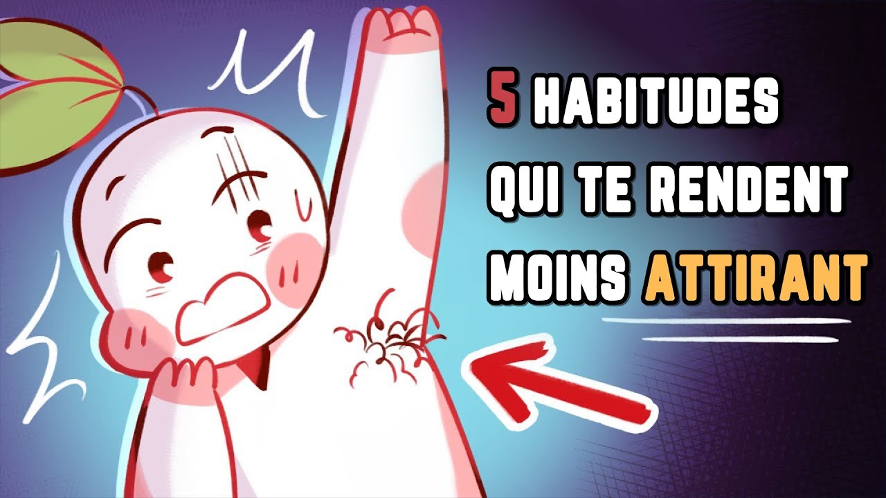 5 habitudes qui ruinent ton attractivité