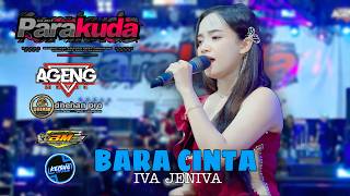 BARA CINTA - IVA JENIVA - AGENG MUSIC - PARA KUDA 2026