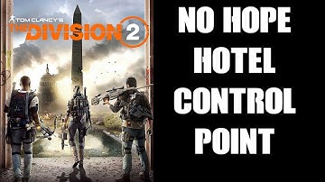 Division 2 PS4 Gameplay: No Hope Hotel Control Point Takeover