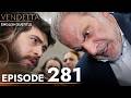 Vendetta Episode 281 English Subtitled Kan Cicekleri
