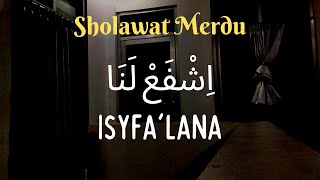 Sholawat Merdu-Isyfa' Lana   lirik | Cover