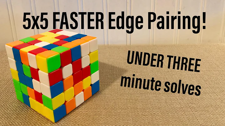 5x5 FASTER Edge Pairing!