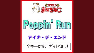 Poppin' Run -3KEY（カラオケ） [Originally Performed By アイナ・ジ・エンド]