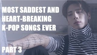 It's an another time for the 'most saddest and most heartbreaking
k-pop songs ever' part 3. visit
https://k-pop.aminoapps.com/page/user/k-pop-amino-m...