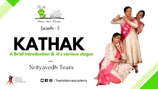 Know Your Dance: Ep 5 - KATHAK - A Brief introduction & its various stages | by Team NrityaVedh
