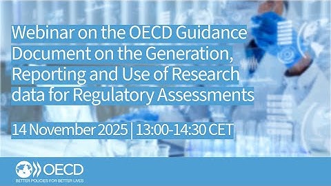 Guidance Document on the Generation, Reporting and Use of Research data for Regulatory Assessments