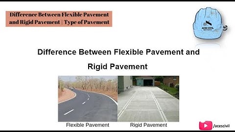 Difference Between Flexible Pavement and Rigid Pavement