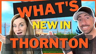 What s Coming to Thornton CO Living In Denver Colorado