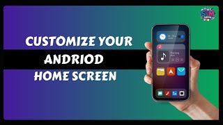 How to use Android Widgets to Customize Your Home Screen