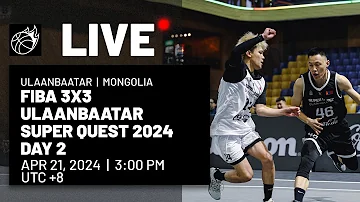 RE-LIVE | FIBA 3x3 Ulaanbaatar Super Quest 2024 | Day 2