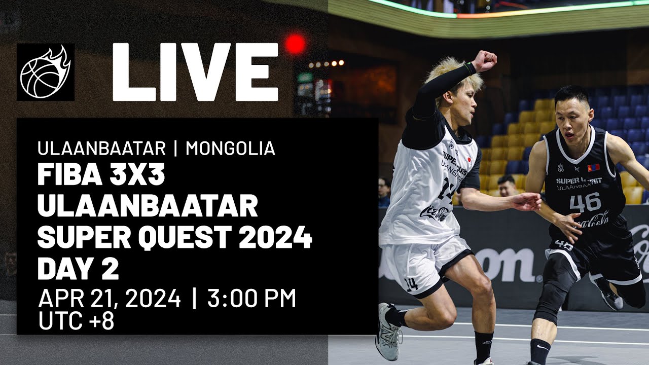 LIVE🔴| FIBA 3x3 Ulaanbaatar Super Quest 2024 | Day 2