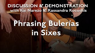 Phrasing Bulerías in Sixes - Discuss & Demo with Kai Narezo