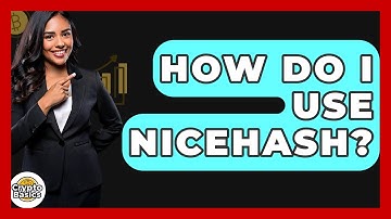 How Do I Use NiceHash? - CryptoBasics360.com