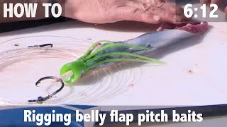 How to Rig: Belly Flap Pitch Baits