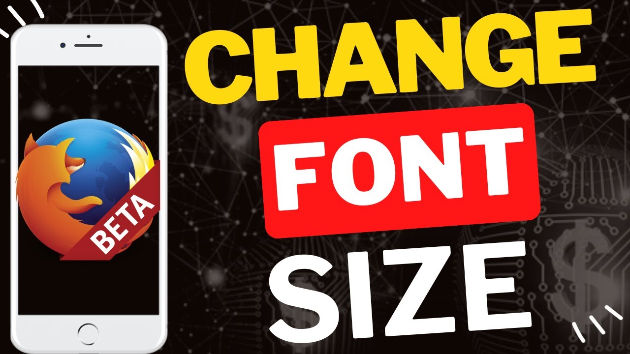 Как изменить размер шрифта в мобильной бета-версии Firefox