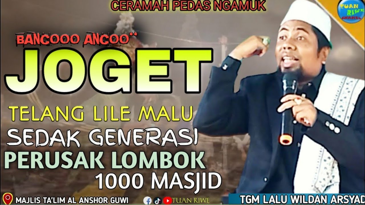 Bejoget Maksiat | TGM LALU WILDAN ARSYAD | Ceramah Lombok Sasak Tegas | Majlis Taklim Guwi