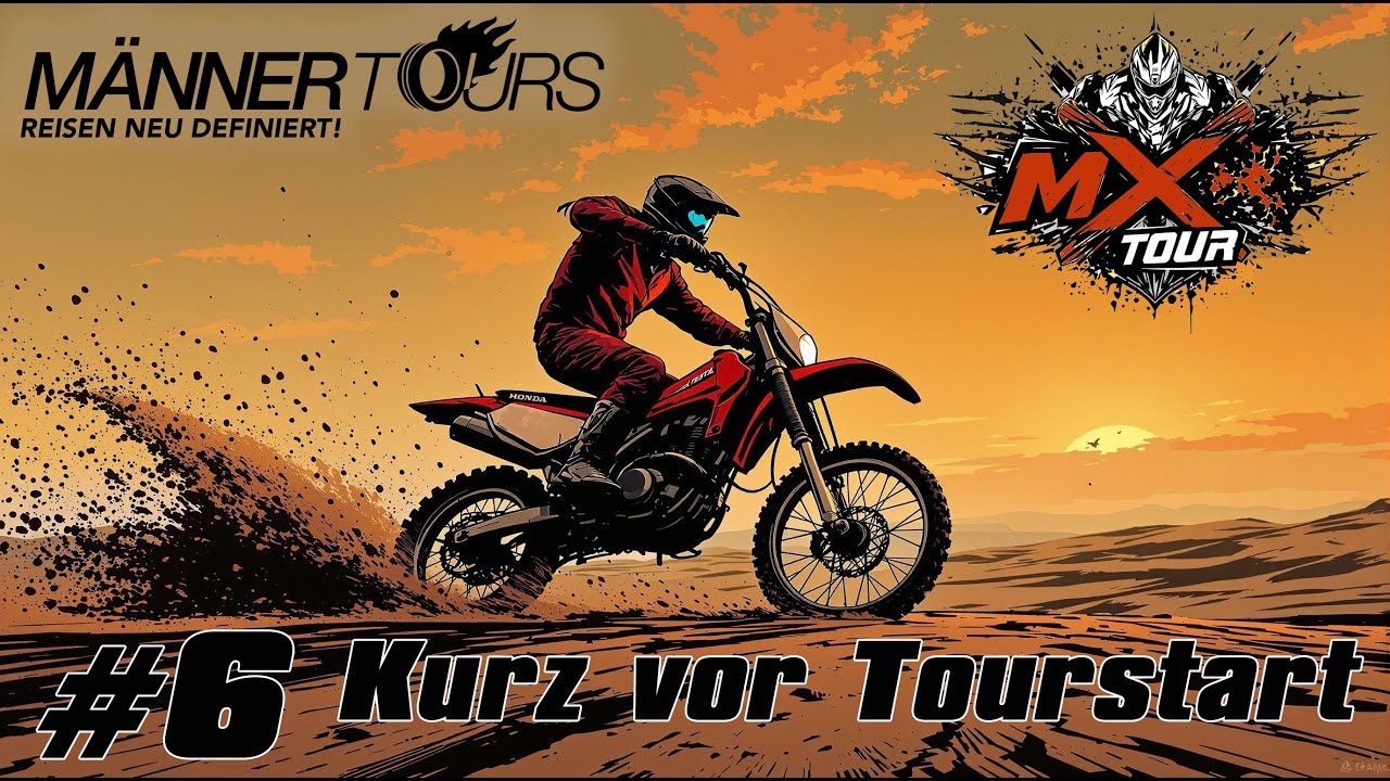Männertours MX Tour - #6 Kurz vor Tourstart