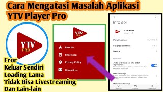 Cara Mengatasi Semua Masalah Aplikasi YTV Player Pro | Cara Atasi Problem Aplikasi YTV Player Pro