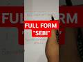 SEBI Full Form | What is the Full Form of SEBI? #shortsvideo