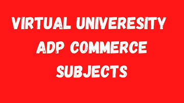 Virtual University ADP in Commerce Subjects List-Virtual University Associate Degree