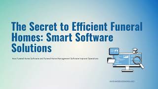 The Secret to Efficient Funeral Homes: Smart Software Solutions | Funeral Home Software