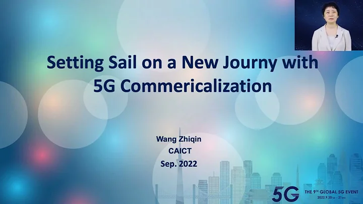 The 9th Global 5G EventOpening SessionMs. Zhiqin W...