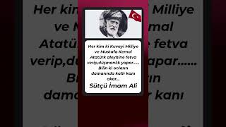 Kuvayi Milliye Ve Mustafa Kemal Atatürkün Yanında Olmak Sütçü İmam Alinin Tarihi Sözü
