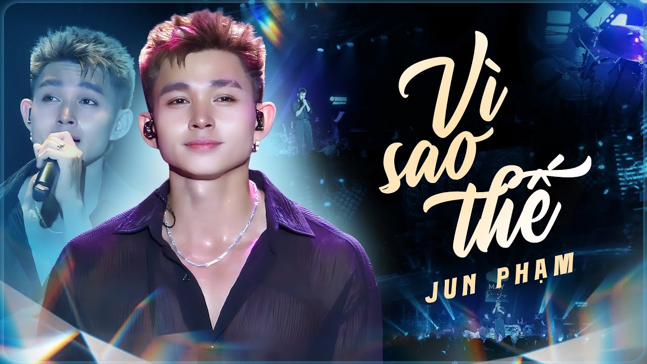 VÌ SAO THẾ (ST Phạm Khánh Hưng) - JUN PHẠM | Có bao giờ thật lòng yêu anh không em... | Liveshow