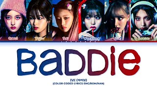 IVE Baddie Lyrics (아이브 Baddie 가사) (Color Coded Lyrics)
