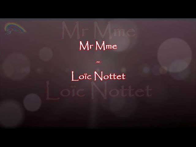 Mr Mme - Loic Nottet lyrics 
