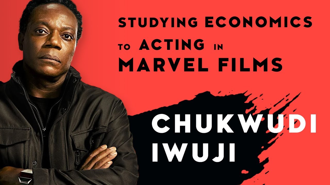 Studying Economics to Acting in Marvel Films | Chukwudi Iwuji | The Hollywood Experience