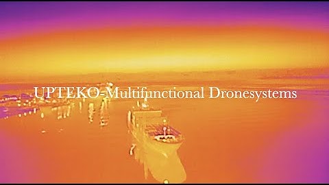 UPTEKO - Multifunctional Drone Systems -----Two maritime applications ---- Search & Rescue + Docking