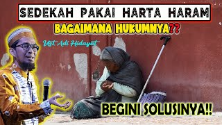 Sedekah Pakai Uang Haram Bagaimana Hukumnya Dalam Islam? Ustadz Adi Hidayat