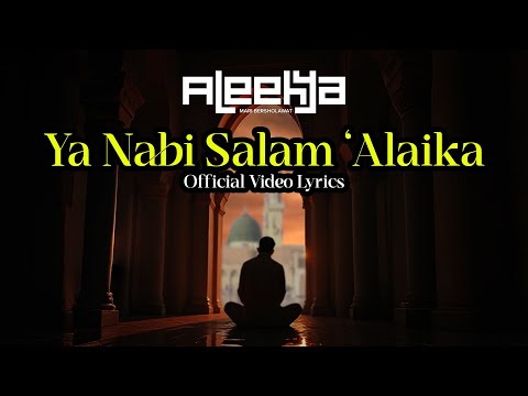 Aleehya - Ya Nabi Salam 'Alaika (Official Music Video)