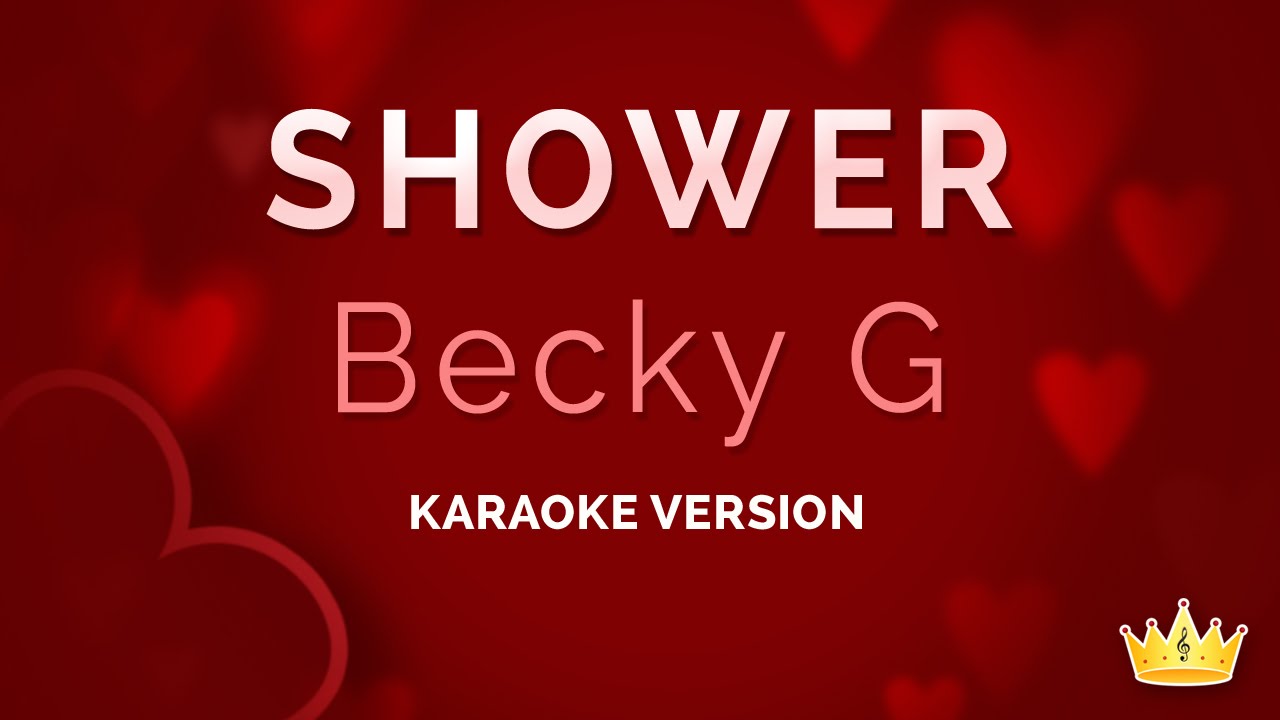 Becky G Shower (Karaoke Version) YouTube