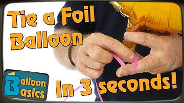 How To Speed Tie a Foil Balloon with Chris Horne - Balloon Basics 21