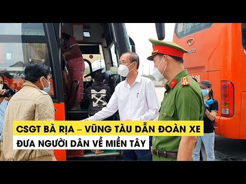 Video CSGT Bà Rịa - Vũng Tàu dẫn đoàn xe đưa người dân về... - youtube