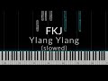 Ylang Ylang Slowed FKJ Piano Cover