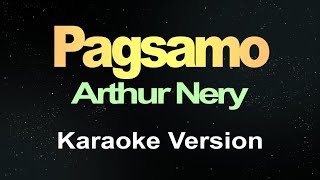 Pagsamo - Arthur Nery (Karaoke Version)