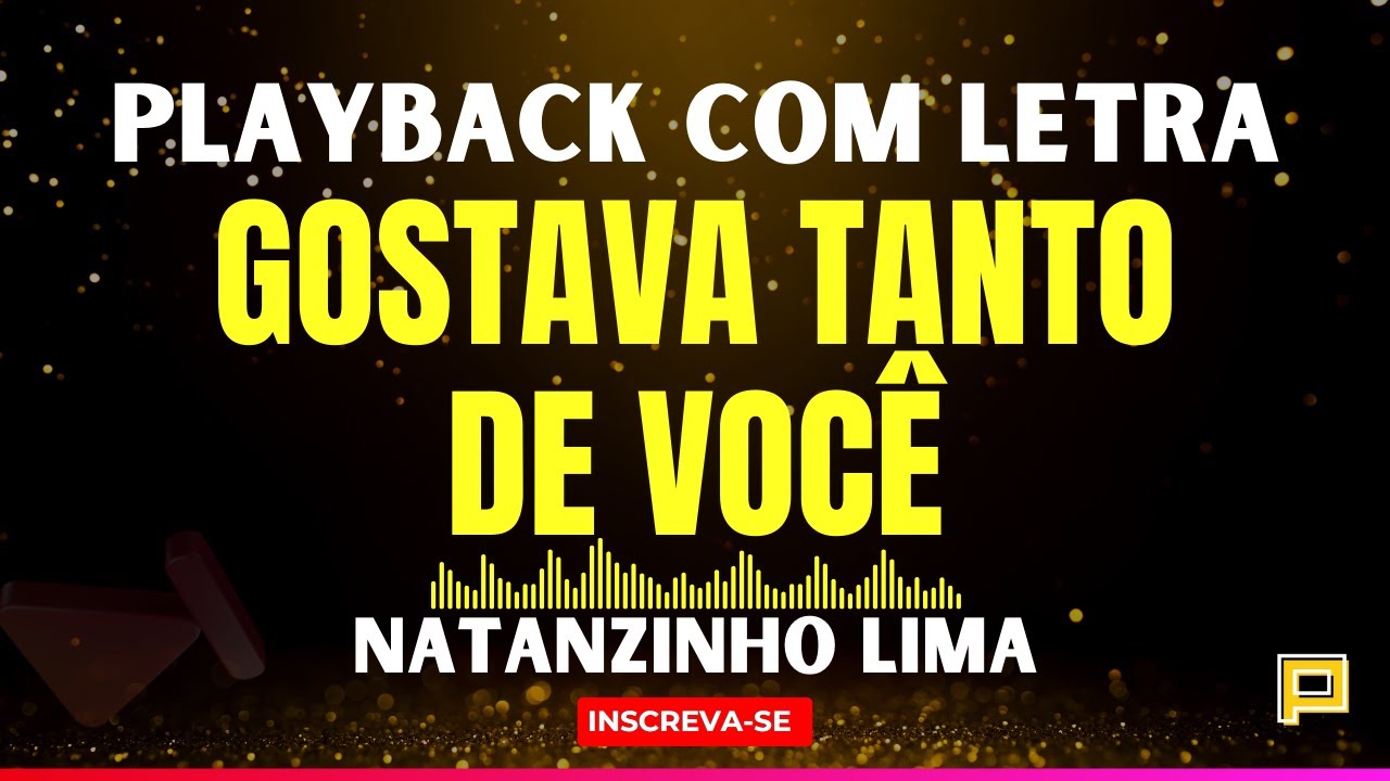 Playback Gostava Tanto de Você - Natanzinho Lima