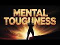 How to Build Mental Strength (No Excuses)