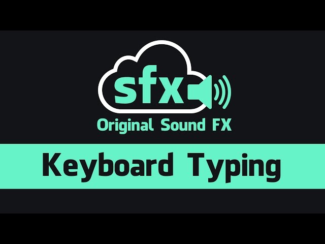 Keyboard Typing Sound Effect class=