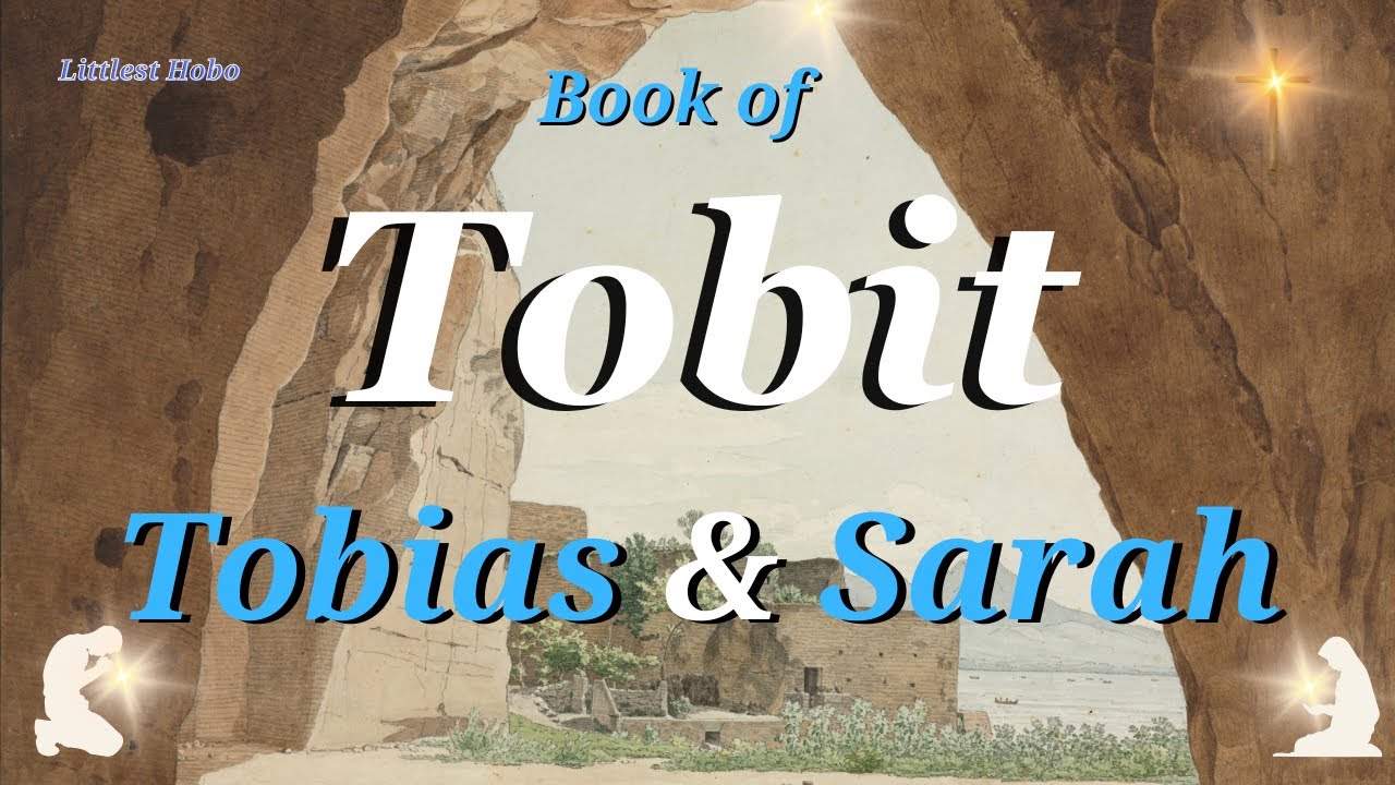 TOBIT | CHAPTERS 5-7 | ANGEL RAPHAEL, TOBIAS and SARAH - YouTube