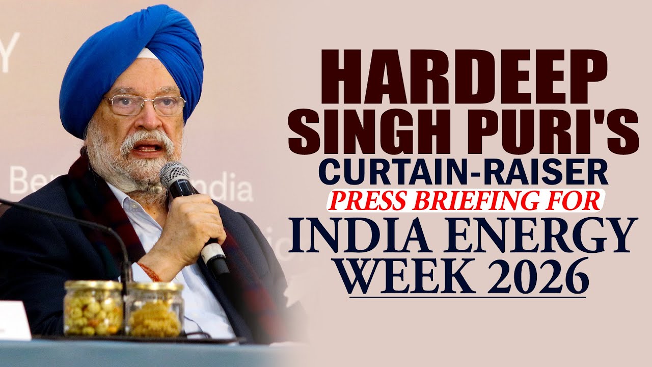 Union minister Hardeep Singh Puri's  Curtain-Raiser Press Conference for India Energy Week 2026